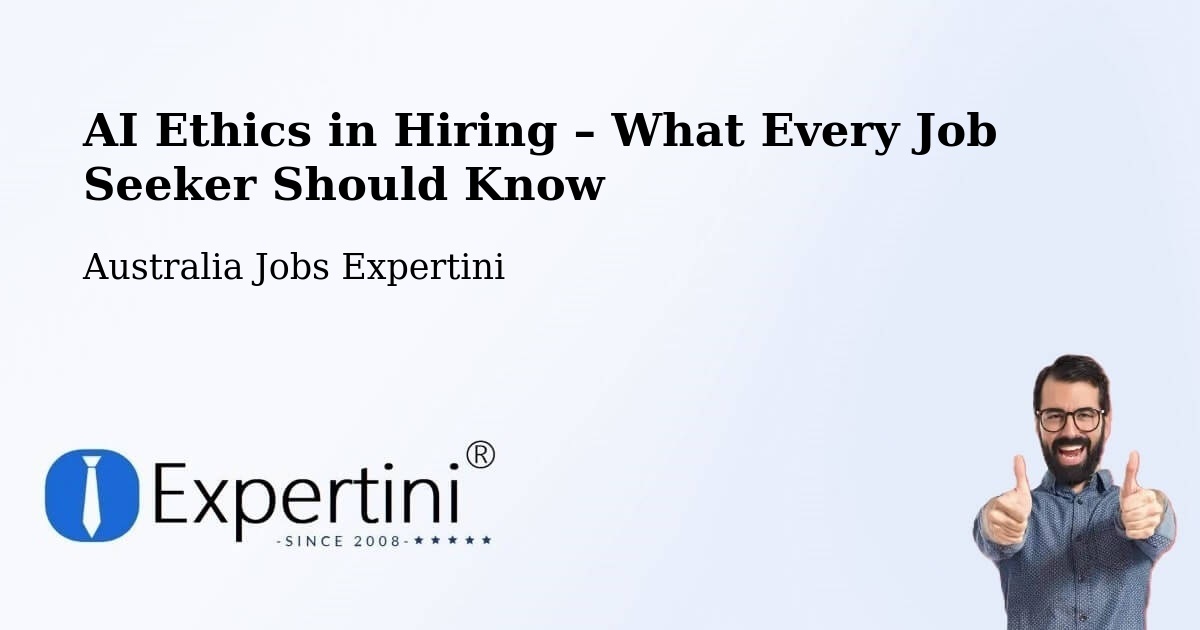 AI Ethics in Recruitment & Hiring – Bright - Bright, Australia Jobs Expertini