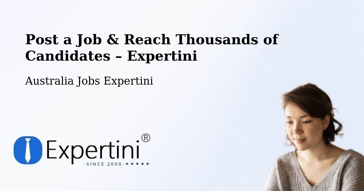 Post a Job in Bright – Hire the Right Talent - Bright, Australia Jobs Expertini