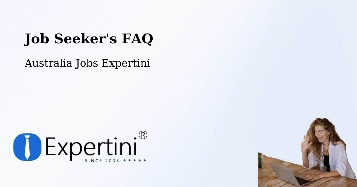 Job Seeker FAQ – Bright - Australia Jobs Expertini