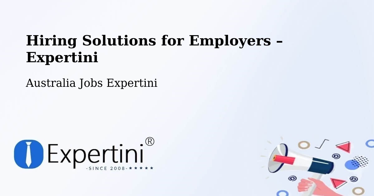 Hiring Solutions for Employers in Bright - Bright, Australia Jobs Expertini